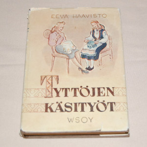 Eeva Haavisto Tyttöjen käsityöt